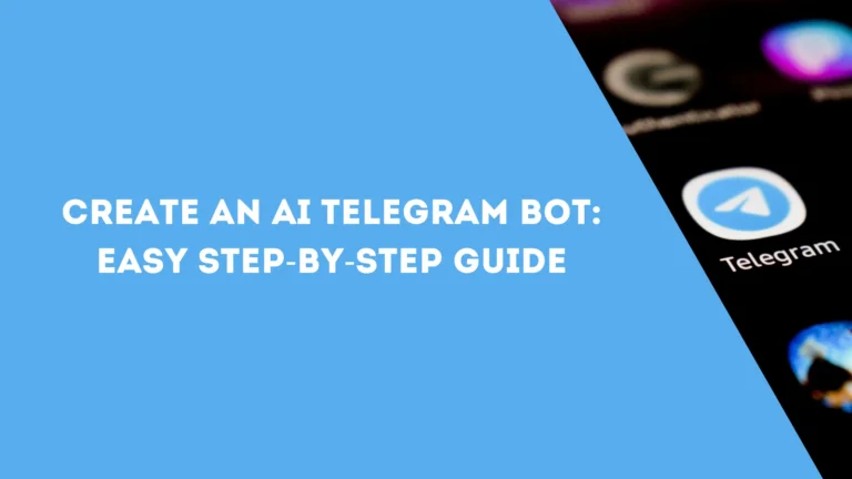 Create an AI Telegram Bot: Easy Step-by-Step Guide