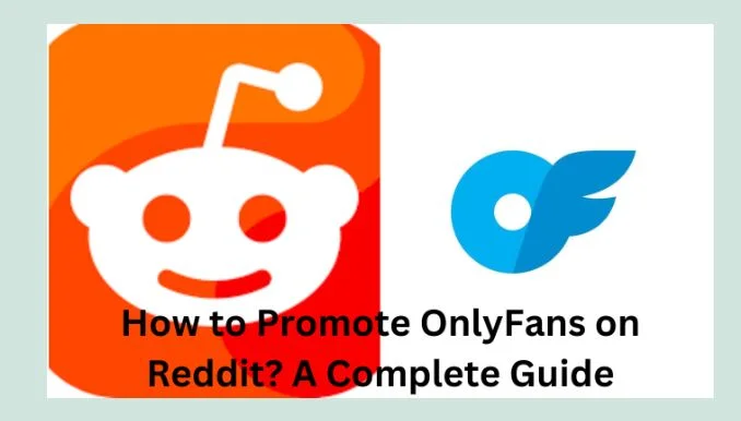 promote OnlyFans on reddit