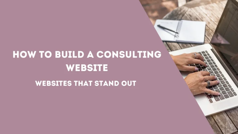 How to build a consulting site: websites that stand out