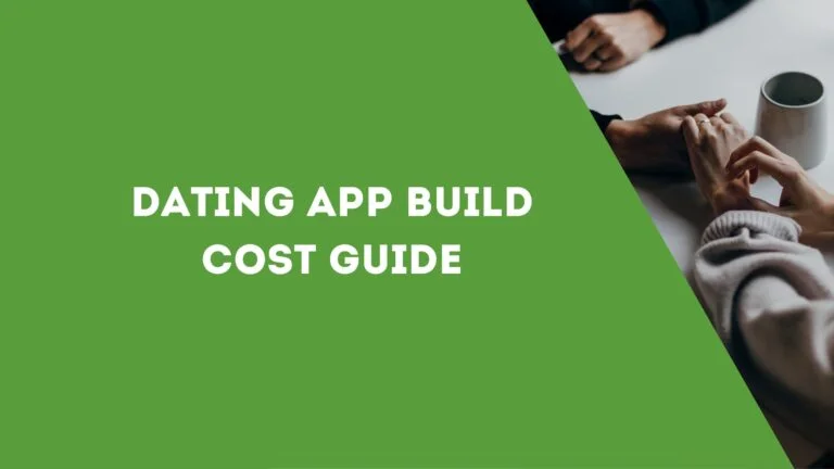 Dating App Build Cost Guide