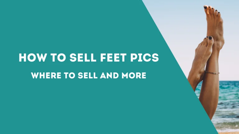 How to sell feet pics: where to sell and more