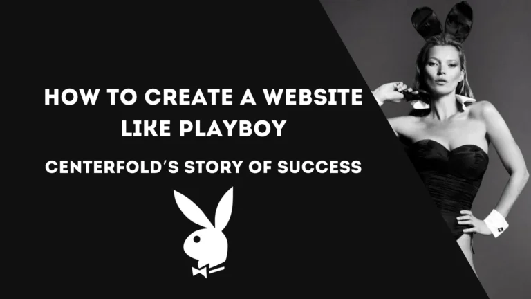 How to create a website like Playboy: unlock the Playboy potential