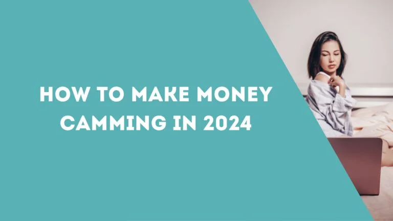 How to Make Money Camming in 2024