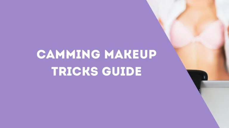 Camming Makeup Tricks Guide