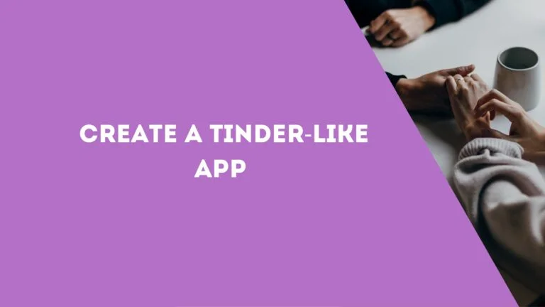 Create a Tinder-Like App
