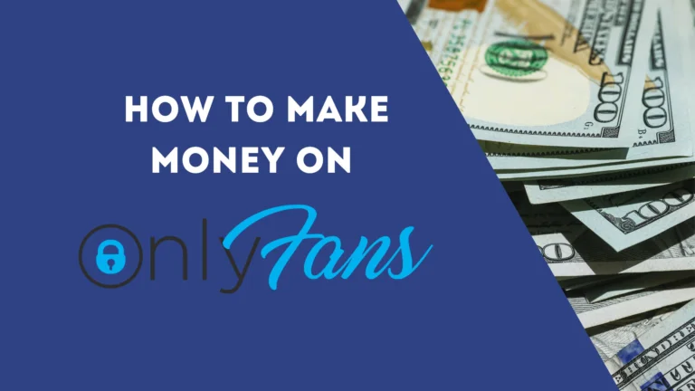 How to make money on OnlyFans