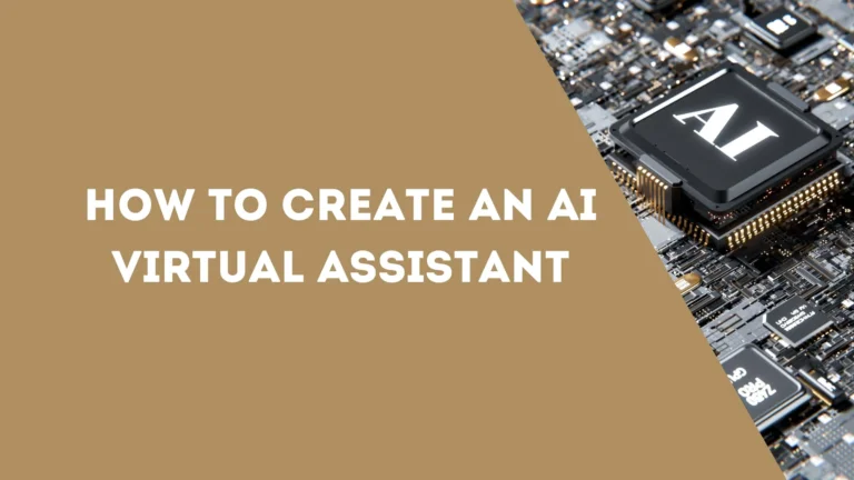 How to create an AI virtual assistant