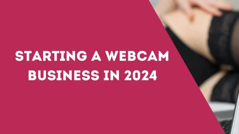 Starting a Webcam Business in 2024