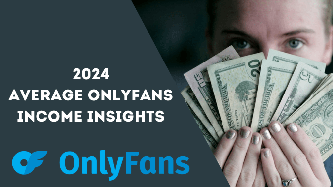 2024 OnlyFans Income Insights: How Much Can You Make on OnlyFans?