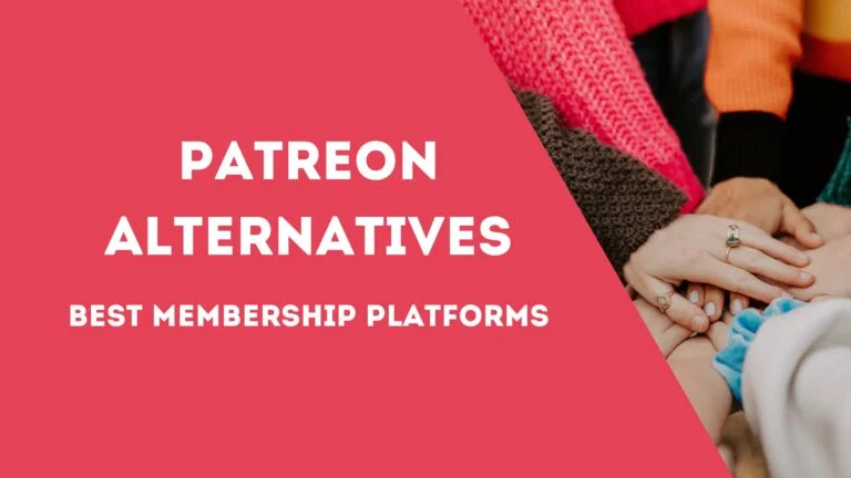 Patreon alternatives: best membership platforms