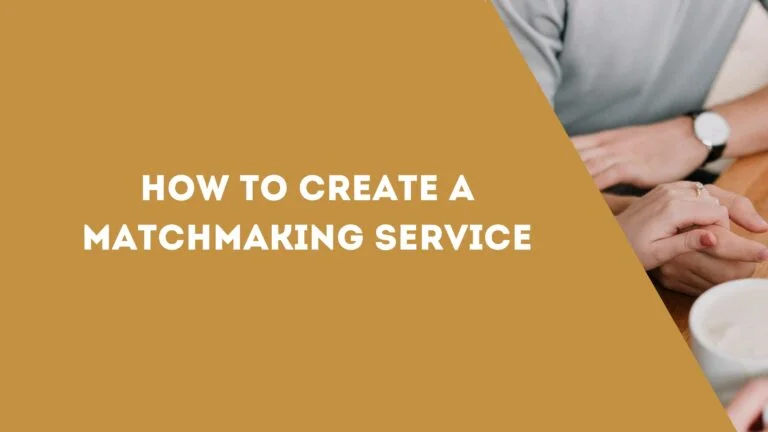 How to Create a Matchmaking Service