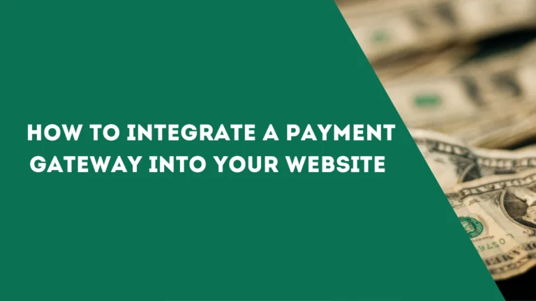 How to integrate a payment gateway into your website